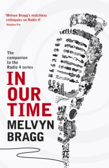 In Our Time : A Companion to the Radio 4 Series, Paperback Book In Our Time : A Companion to the Radio 4 Series, Paperback Book