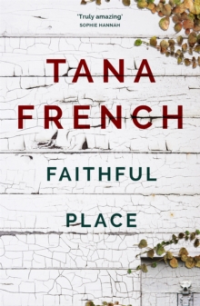 Faithful Place : Dublin Murder Squad: 3, Paperback Book Faithful Place : Dublin Murder Squad: 3, Paperback Book