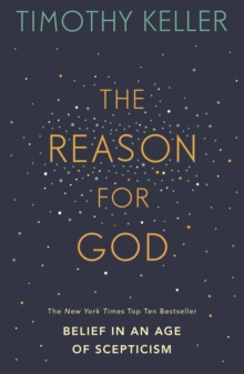 The Reason for God : Belief in an Age of Scepticism, Paperback Book The Reason for God : Belief in an Age of Scepticism, Paperback Book