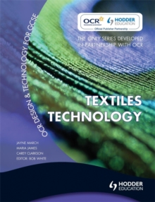 OCR Design and Technology for GCSE : Textiles Technology, Paperback OCR Design and Technology for GCSE : Textiles Technology, Paperback