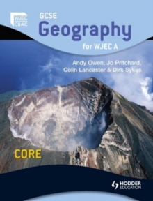 GCSE Geography for WJEC A Core : Student's Book, Paperback GCSE Geography for WJEC A Core : Student's Book, Paperback