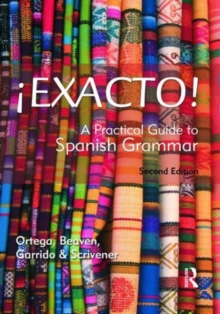 !Exacto! : A Practical Guide to Spanish Grammar, Paperback Book !Exacto! : A Practical Guide to Spanish Grammar, Paperback Book