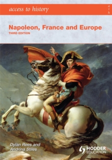 Access to History: Napoleon, France and Europe, Paperback Access to History: Napoleon, France and Europe, Paperback