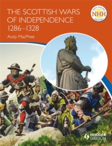 New Higher History: The Scottish Wars of Independence 1249-1328, Paperback Book New Higher History: The Scottish Wars of Independence 1249-1328, Paperback Book