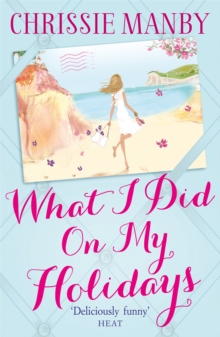 What I Did on My Holidays, Paperback Book What I Did on My Holidays, Paperback Book