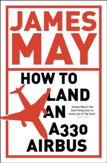 How to Land an A330 Airbus : And Other Vital Skills for the Modern Man, Paperback Book How to Land an A330 Airbus : And Other Vital Skills for the Modern Man, Paperback Book
