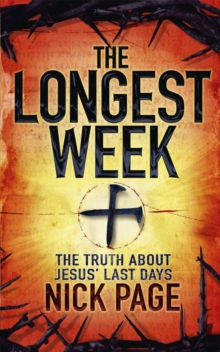 The Longest Week : The Truth About Jesus' Last Days, Paperback Book The Longest Week : The Truth About Jesus' Last Days, Paperback Book