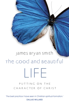 The Good and Beautiful Life, Paperback Book The Good and Beautiful Life, Paperback Book