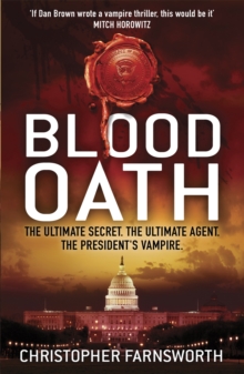 Blood Oath : The President's vampire 1, Paperback Book Blood Oath : The President's vampire 1, Paperback Book