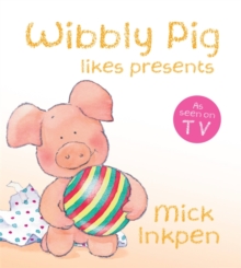 Wibbly Pig Likes Presents, Board book Book Wibbly Pig Likes Presents, Board book Book