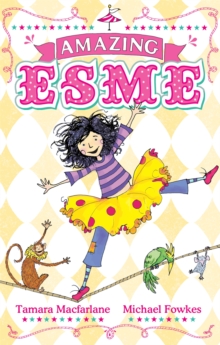 Amazing Esme : Book 1, Paperback Book Amazing Esme : Book 1, Paperback Book