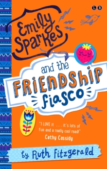 Emily Sparkes and the Friendship Fiasco : Book 1, Paperback Book Emily Sparkes and the Friendship Fiasco : Book 1, Paperback Book
