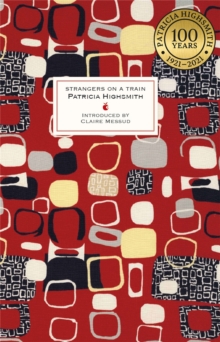 Strangers on a Train : A Virago Modern Classic, Hardback Strangers on a Train : A Virago Modern Classic, Hardback