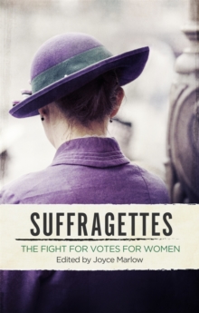 The Suffragettes : The Fight for Votes for Women, Paperback Book The Suffragettes : The Fight for Votes for Women, Paperback Book