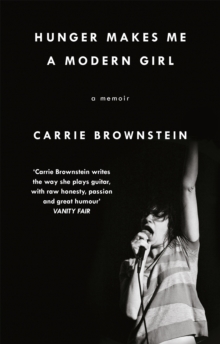 Hunger Makes Me a Modern Girl : A Memoir, Paperback Book Hunger Makes Me a Modern Girl : A Memoir, Paperback Book