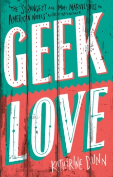 Geek Love, Paperback Book Geek Love, Paperback Book