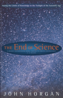 The End of Science, Paperback Book The End of Science, Paperback Book