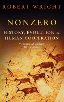 Nonzero : History, Evolution & Human Cooperation, Paperback Book Nonzero : History, Evolution & Human Cooperation, Paperback Book