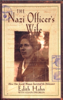 The Nazi Officer's Wife : How One Jewish Woman Survived the Holocaust, Paperback The Nazi Officer's Wife : How One Jewish Woman Survived the Holocaust, Paperback