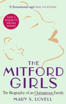 The Mitford Girls : The Biography of an Extraordinary Family, Paperback Book The Mitford Girls : The Biography of an Extraordinary Family, Paperback Book