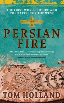 Persian Fire : The First World Empire, Battle for the West, Paperback Book Persian Fire : The First World Empire, Battle for the West, Paperback Book