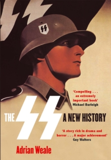The SS: a New History, Paperback Book The SS: a New History, Paperback Book