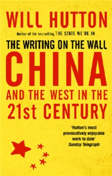 The Writing on the Wall : China and the West in the 21st Century, Paperback The Writing on the Wall : China and the West in the 21st Century, Paperback