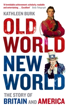 Old World, New World : The Story of Britain and America, Paperback Book Old World, New World : The Story of Britain and America, Paperback Book
