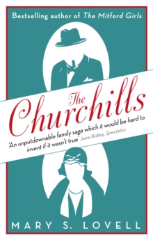 The Churchills : A Family at the Heart of History - from the Duke of Marlborough to Winston Churchill, Paperback Book The Churchills : A Family at the Heart of History - from the Duke of Marlborough to Winston Churchill, Paperback Book
