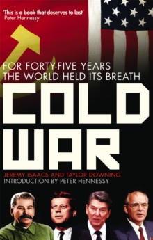 Cold War : For Forty-five Years the World Held Its Breath, Paperback Cold War : For Forty-five Years the World Held Its Breath, Paperback