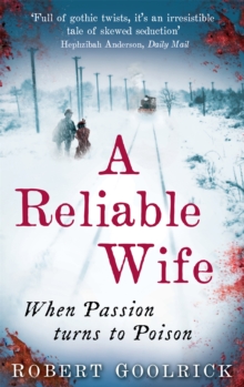 A Reliable Wife : When Passion Turns to Poison, Paperback Book A Reliable Wife : When Passion Turns to Poison, Paperback Book