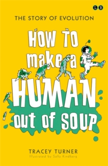 How to Make A Human Out of Soup, Paperback How to Make A Human Out of Soup, Paperback