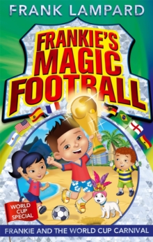 Frankie and the World Cup Carnival, Paperback Frankie and the World Cup Carnival, Paperback