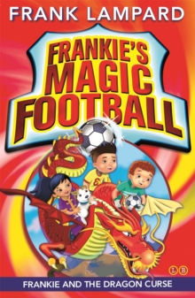 Frankie and the Dragon Curse : Book 7, Paperback Book Frankie and the Dragon Curse : Book 7, Paperback Book