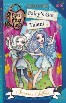 Fairy's Got Talent : A School Story, Paperback Book Fairy's Got Talent : A School Story, Paperback Book