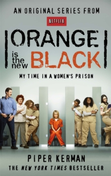 Orange is the New Black : My Time in a Women's Prison, Paperback Book Orange is the New Black : My Time in a Women's Prison, Paperback Book