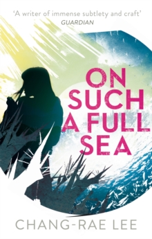 On Such a Full Sea, Paperback On Such a Full Sea, Paperback