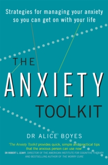 The Anxiety Toolkit : Strategies for Managing Your Anxiety So You Can Get on with Your Life, Paperback Book The Anxiety Toolkit : Strategies for Managing Your Anxiety So You Can Get on with Your Life, Paperback Book