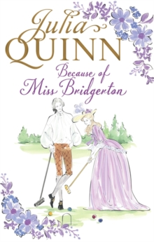 Because of Miss Bridgerton, Paperback Book Because of Miss Bridgerton, Paperback Book
