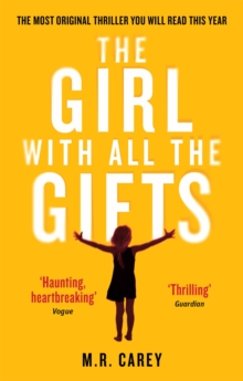 The Girl with All the Gifts, Paperback Book The Girl with All the Gifts, Paperback Book