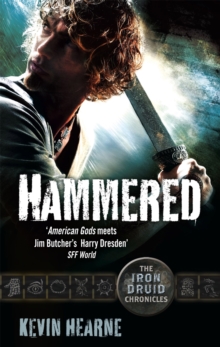 Hammered : The Iron Druid Chronicles, Paperback Hammered : The Iron Druid Chronicles, Paperback