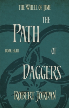 The Path Of Daggers : Book 8 of the Wheel of Time, Paperback Book The Path Of Daggers : Book 8 of the Wheel of Time, Paperback Book