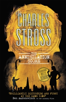 The Annihilation Score : A Laundry Files Novel, Paperback Book The Annihilation Score : A Laundry Files Novel, Paperback Book