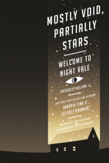 Mostly Void, Partially Stars: Welcome to Night Vale Episodes, Volume 1, Paperback Book Mostly Void, Partially Stars: Welcome to Night Vale Episodes, Volume 1, Paperback Book