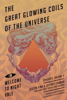 Great Glowing Coils of the Universe: Welcome to Night Vale Episodes, Volume 2, Paperback Book Great Glowing Coils of the Universe: Welcome to Night Vale Episodes, Volume 2, Paperback Book