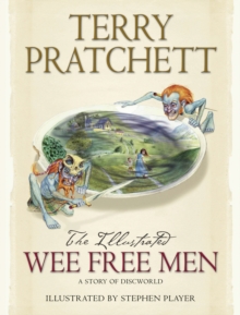 The Illustrated Wee Free Men, Hardback The Illustrated Wee Free Men, Hardback