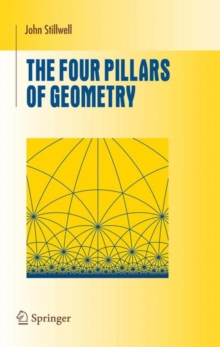 The Four Pillars of Geometry, Hardback Book The Four Pillars of Geometry, Hardback Book