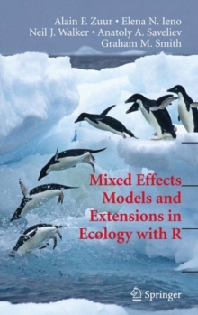 Mixed Effects Models and Extensions in Ecology with R, Hardback Mixed Effects Models and Extensions in Ecology with R, Hardback