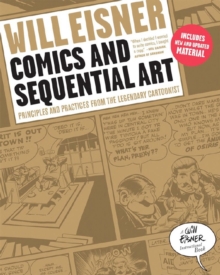 Comics and Sequential Art : Prinicples and Practices From the Legendary Cartoonist, Paperback Book Comics and Sequential Art : Prinicples and Practices From the Legendary Cartoonist, Paperback Book