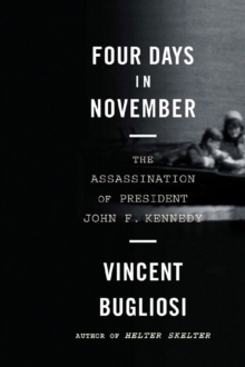 Four Days in November : The Assassination of President John F. Kennedy, Paperback Book Four Days in November : The Assassination of President John F. Kennedy, Paperback Book